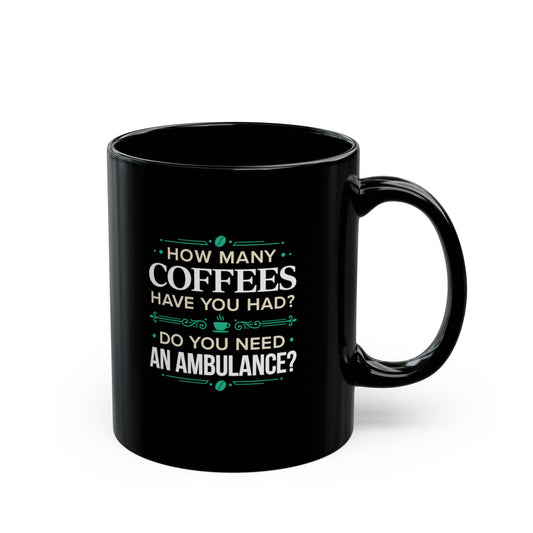 Irish Blood How Many Coffees Ceramic Mug