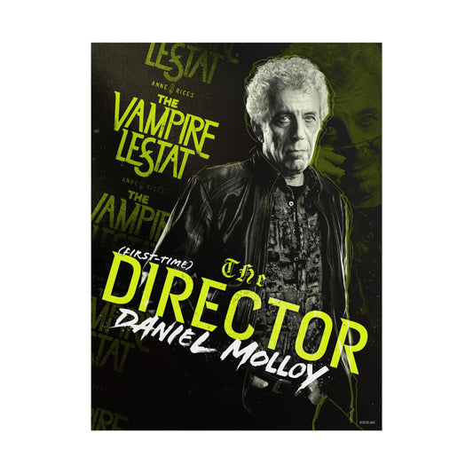 The Vampire Lestat "The Director" Daniel Molloy Poster