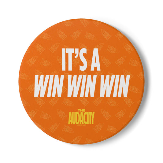 The Audacity It's A Win Win Win Ceramic Coaster