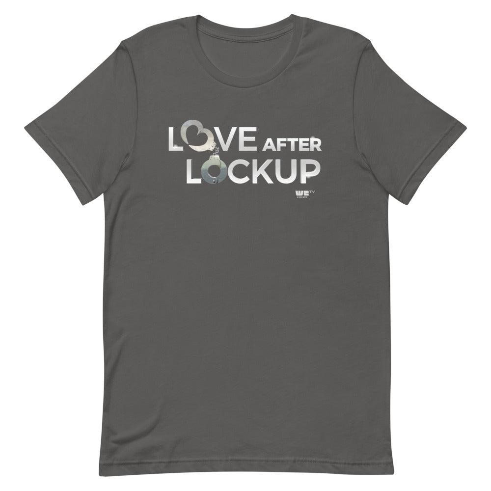 Love After Lockup T-Shirt