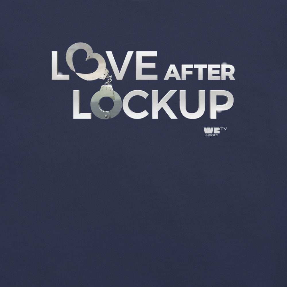 Love After Lockup T-Shirt