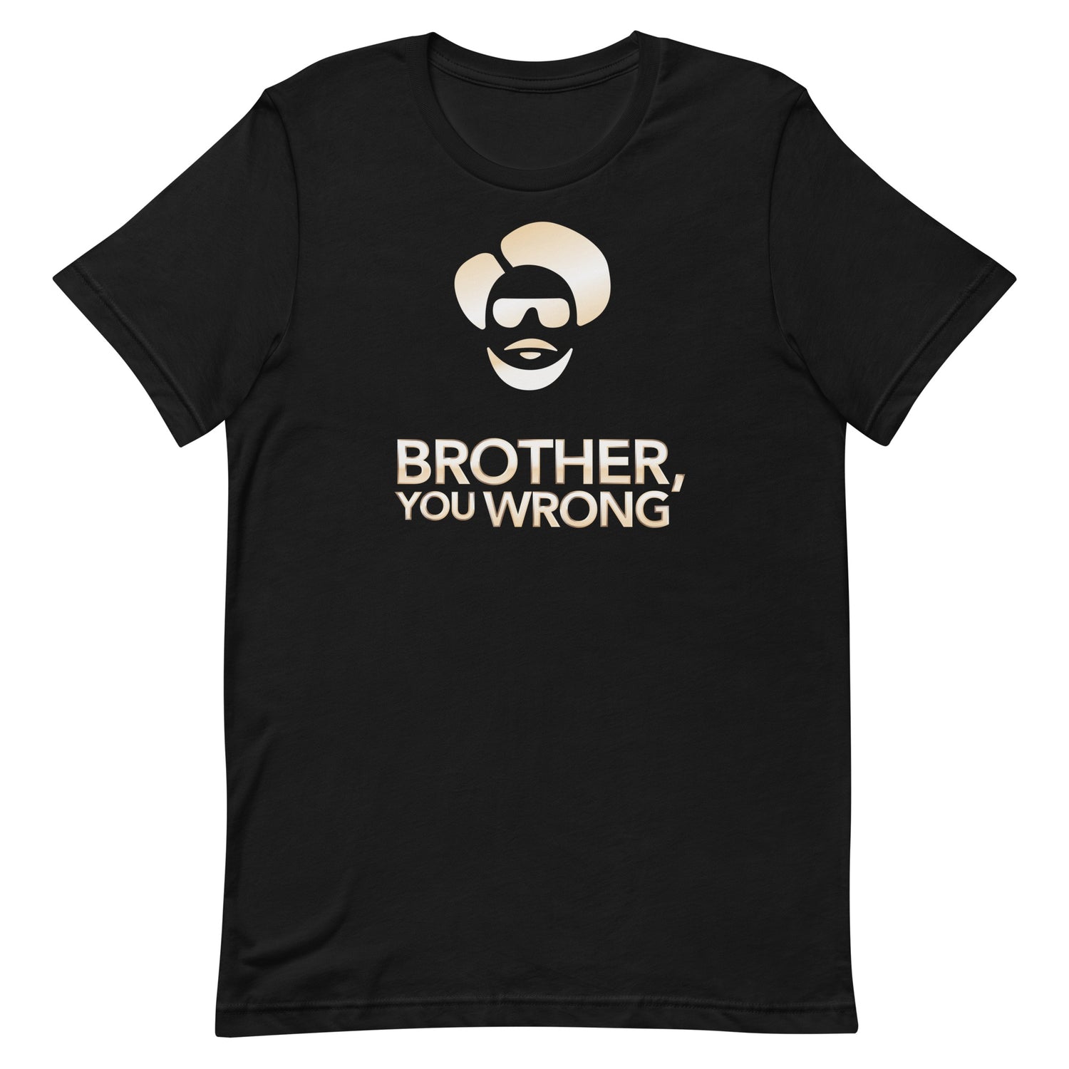 Sherman's Showcase Brother You Wrong Adult Short Sleeve T-Shirt