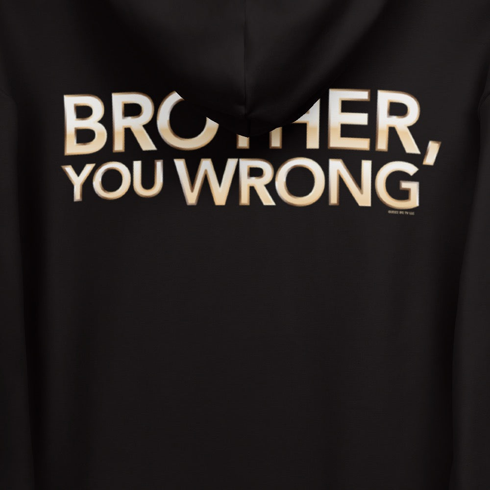Sherman's Showcase Brother You Wrong Unisex Hooded Sweatshirt