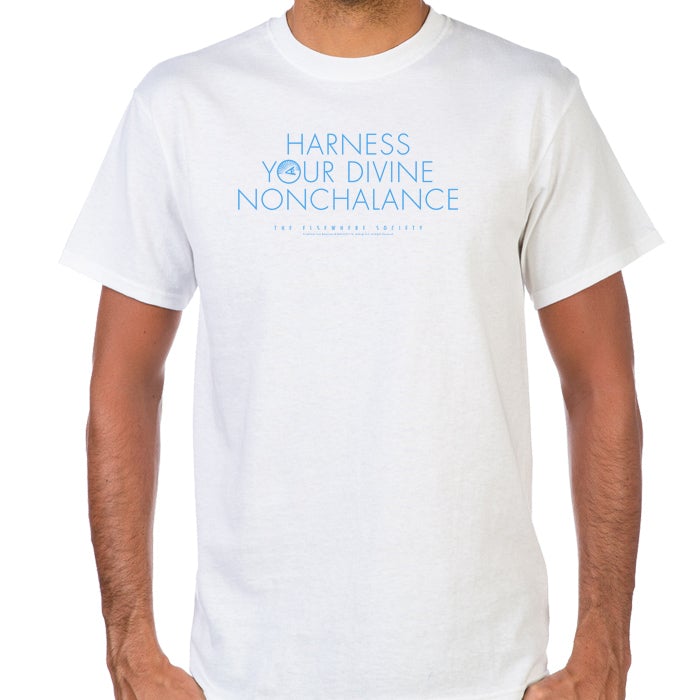 Dispatches From Elsewhere Harness Your Divine Nonchalance T-Shirt