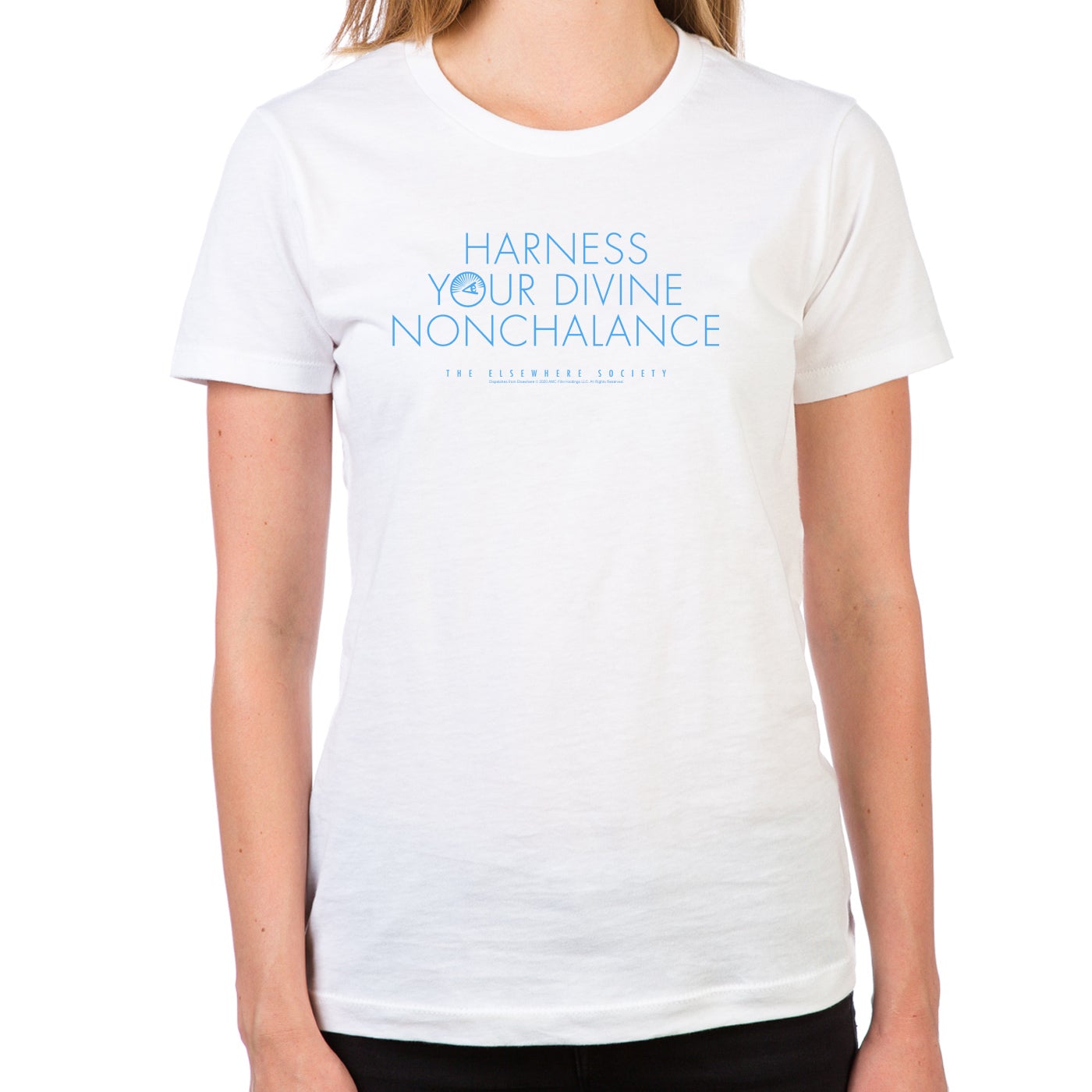 Dispatches From Elsewhere Harness Your Divine Nonchalance Women's T-Shirt