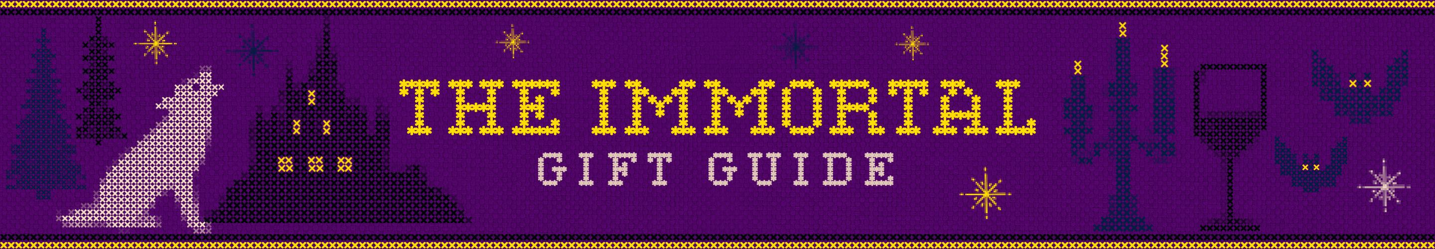 The Immortal Gift Guide