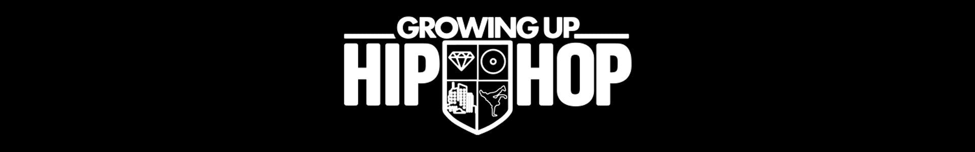 Growing Up Hip Hop