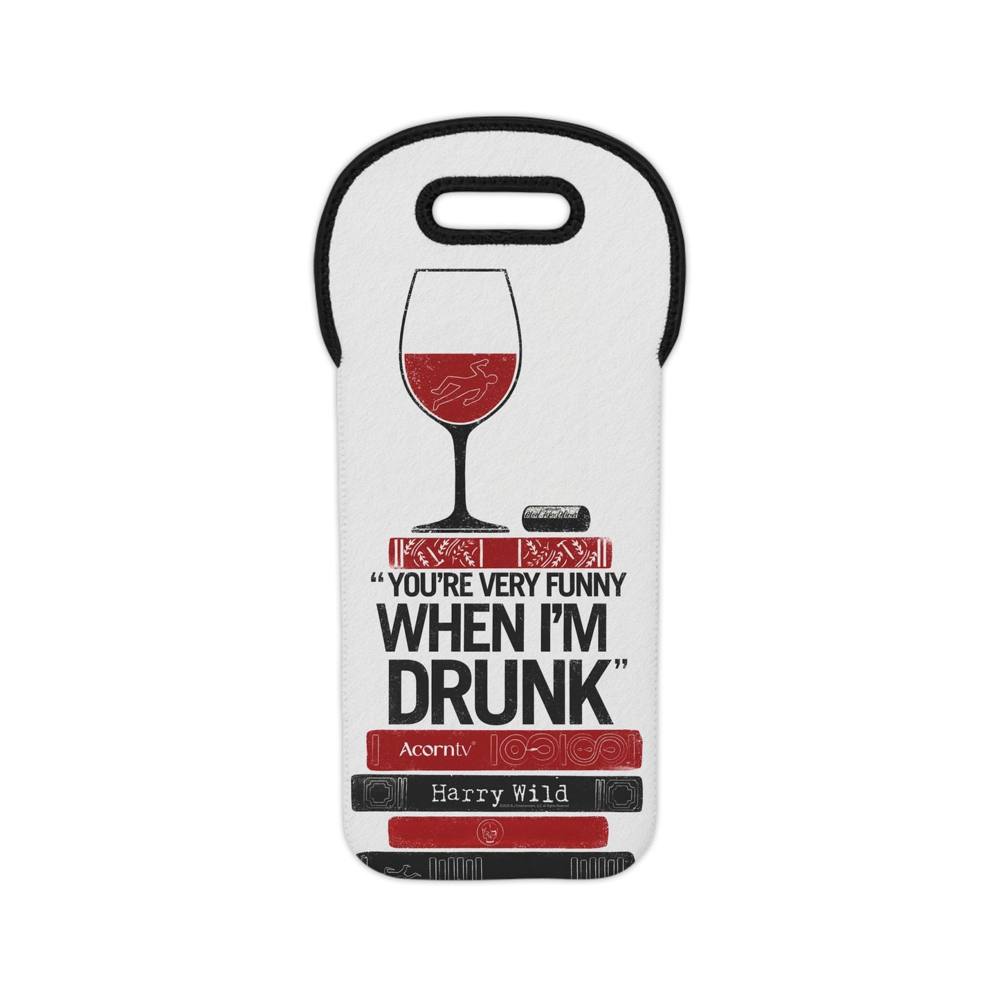 Harry Wild “You’re Very Funny When I’m Drunk” Insulated Wine Bottle Carrier
