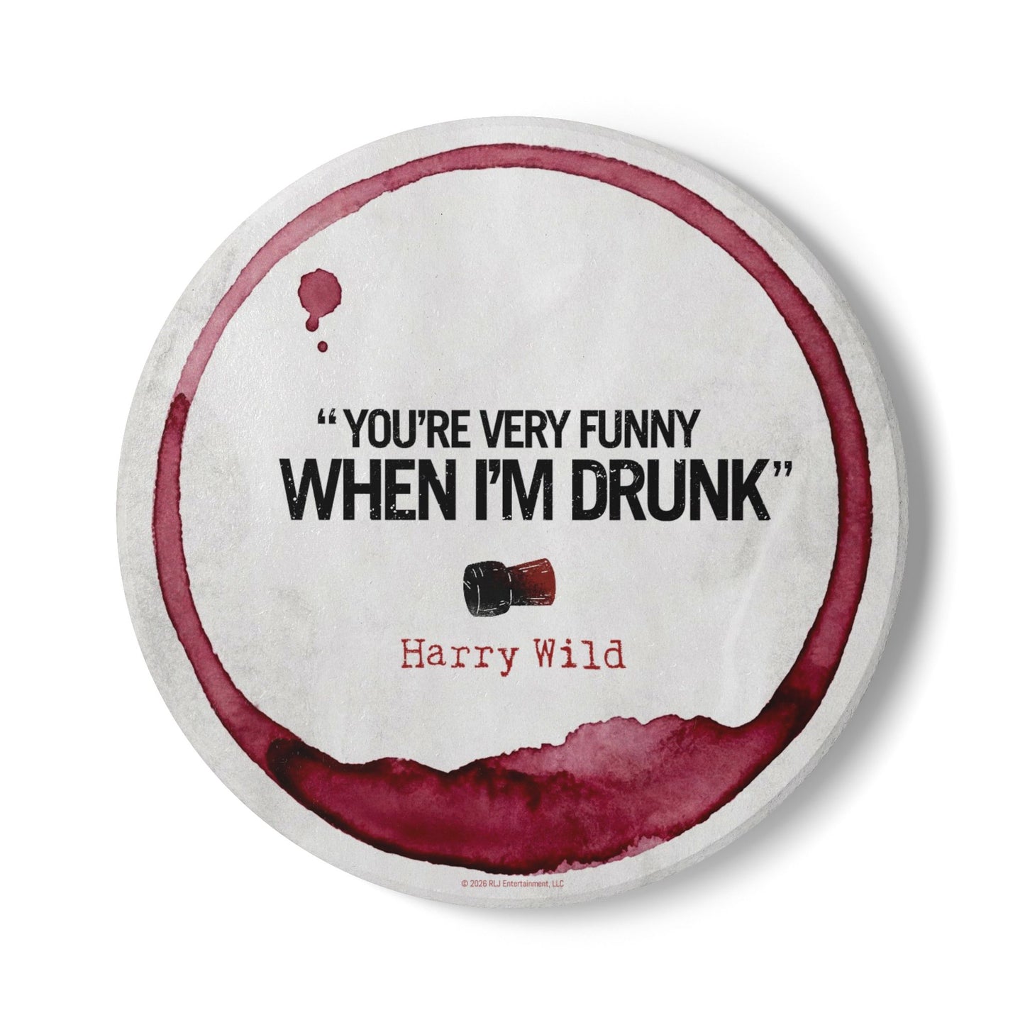 Harry Wild “You’re Very Funny When I’m Drunk” Ceramic Coaster