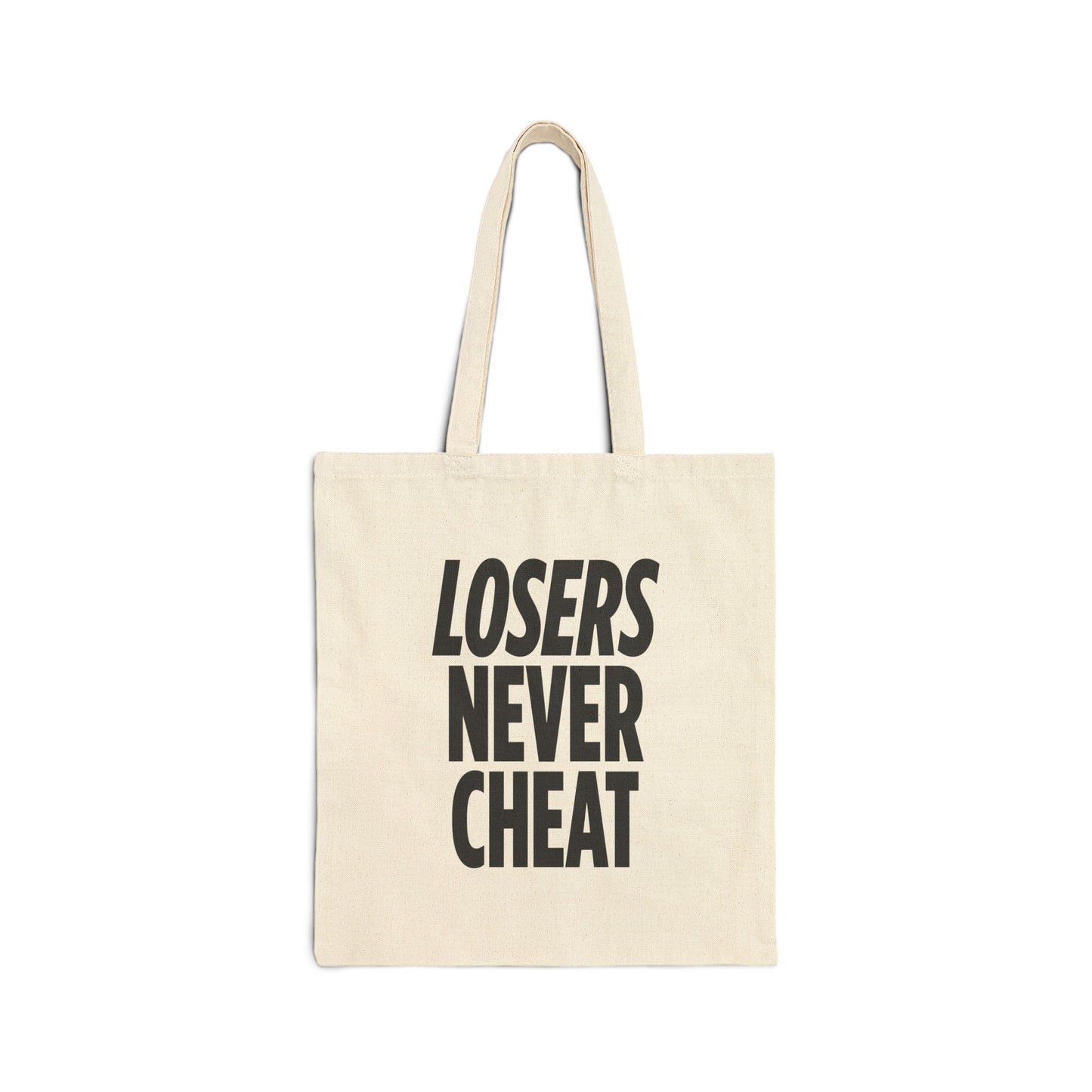 The Audacity Cheaters Never Lose Cotton Canvas Tote Bag