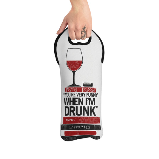 Harry Wild “You’re Very Funny When I’m Drunk” Insulated Wine Bottle Carrier