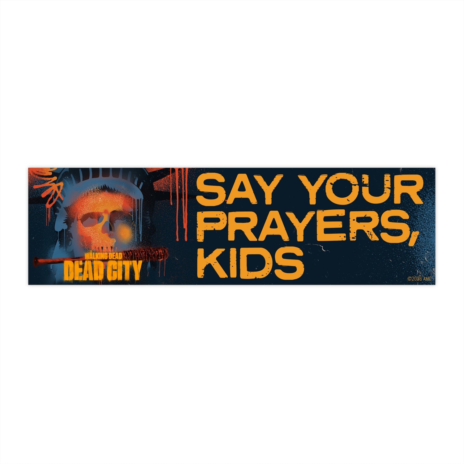 Dead City Negan Say Your Prayers Bumper Sticker
