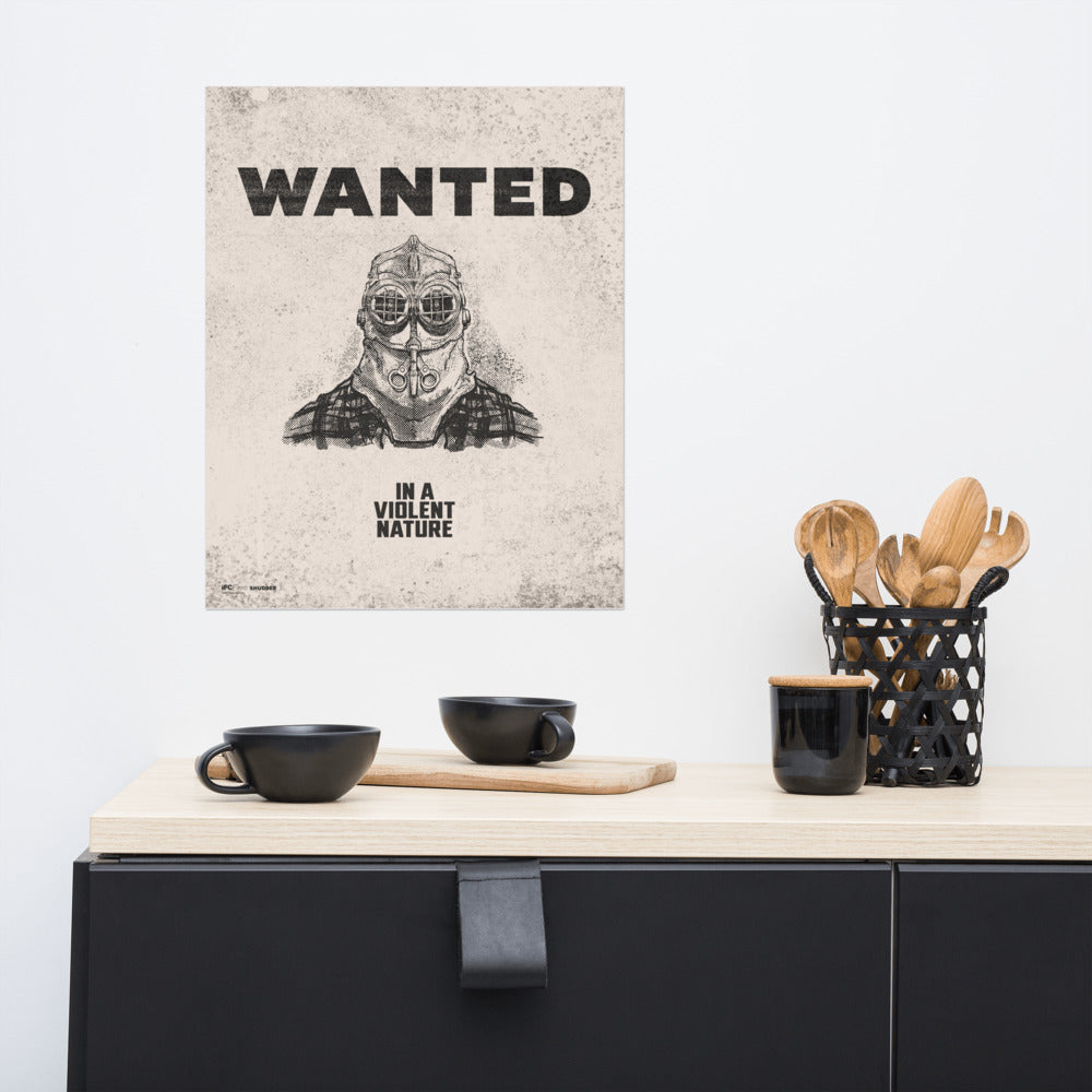 In a Violent Nature Wanted Premium Poster