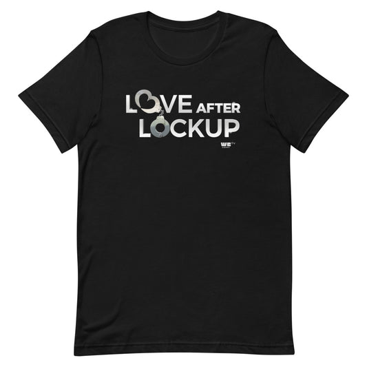 Love After Lockup T-Shirt