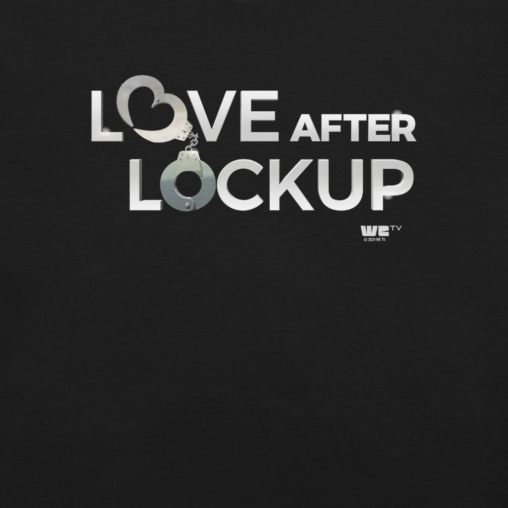 Love After Lockup T-Shirt