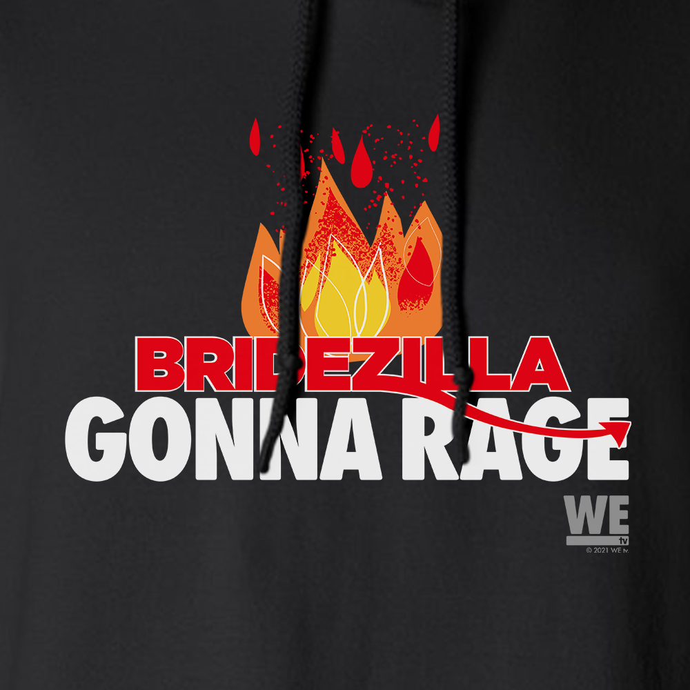 Bridezillas Gonna Rage Fleece Hooded Sweatshirt