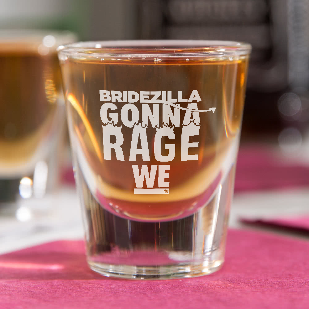 Bridezillas Gonna Rage Shot Glass