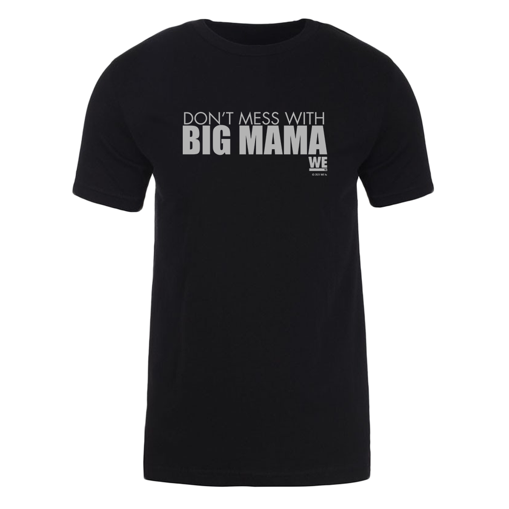 Mama June Don't Mess With Big Mama Adult Short Sleeve T-Shirt