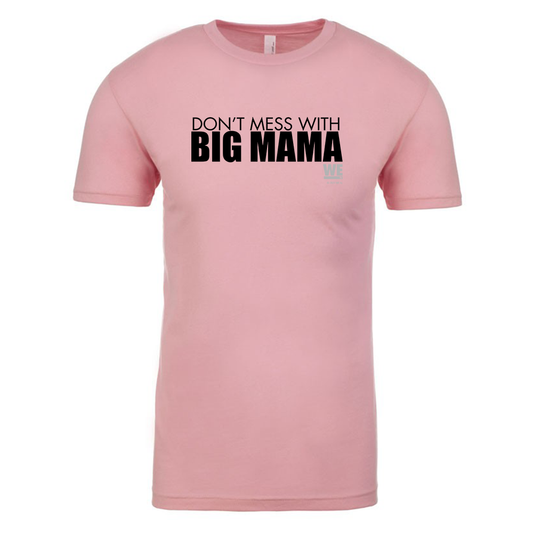 Mama June Don't Mess With Big Mama Adult Short Sleeve T-Shirt