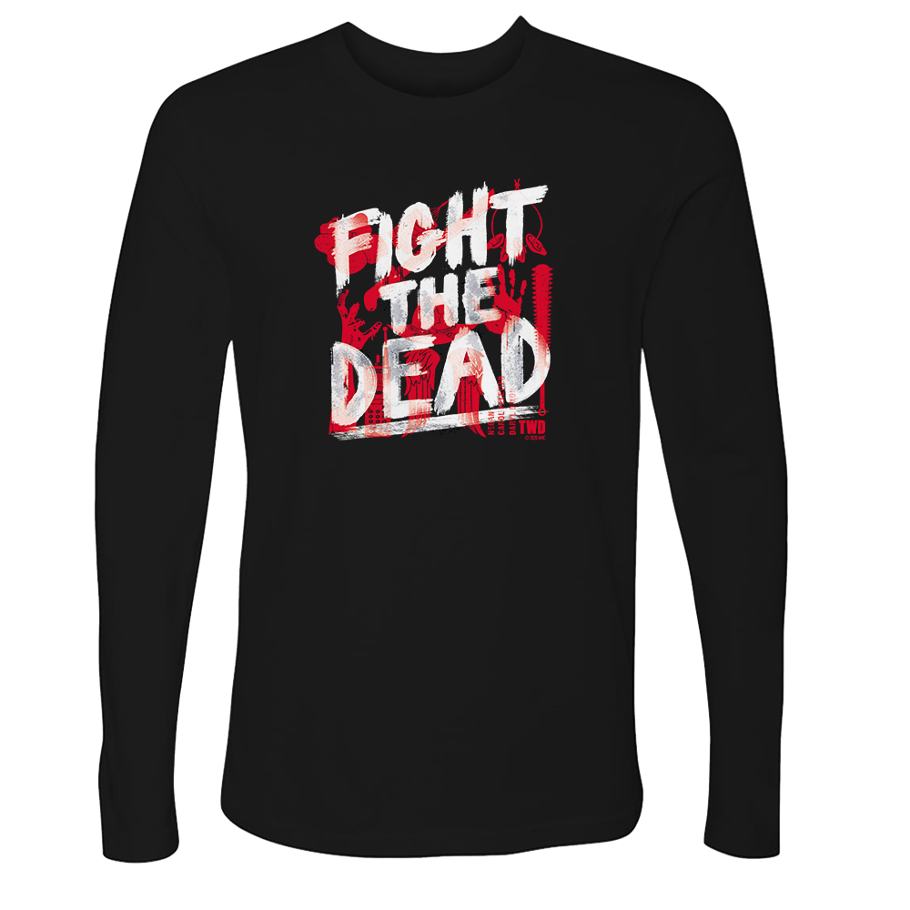 The Walking Dead ight The Dead Adult Long Sleeve T-Shirt