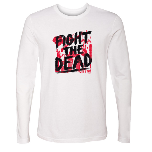 The Walking Dead ight The Dead Adult Long Sleeve T-Shirt