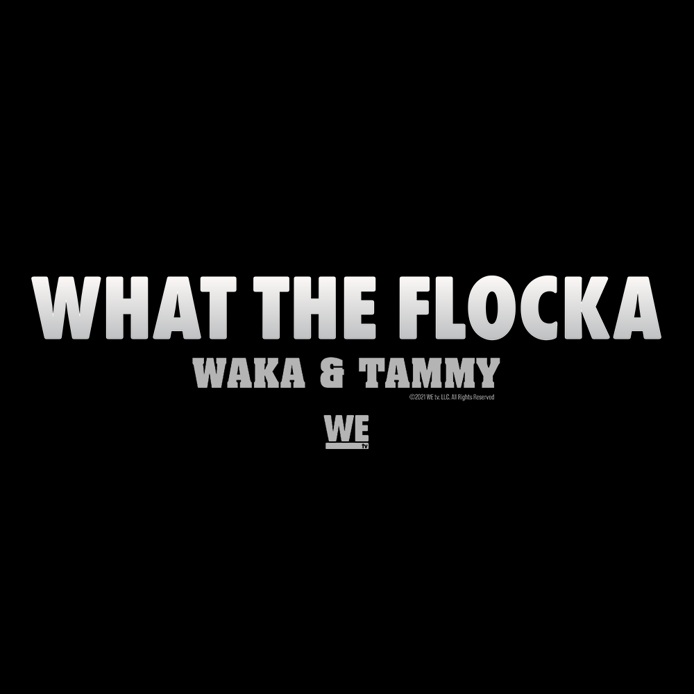 Waka & Tammy What The Flocka Horizontal Logo Adult Long Sleeve T-Shirt