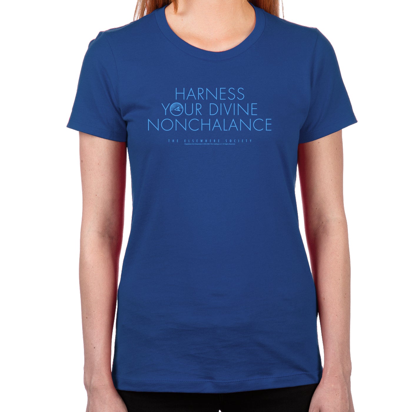 Dispatches From Elsewhere Harness Your Divine Nonchalance Women's T-Shirt